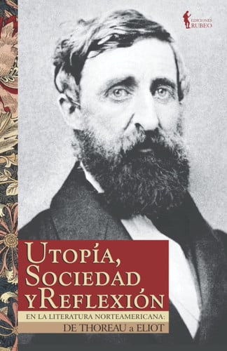 Utopía, sociedad y reflexión en la literatura norteamericana: de Thoreau a Eliot, de Santos Vila | portada del libro