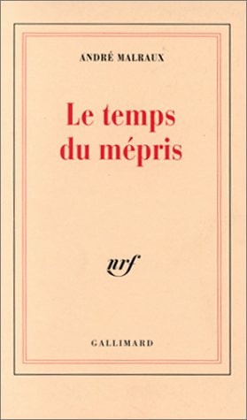 LE TEMPS DU MEPRIS, de Malraux | portada del libro