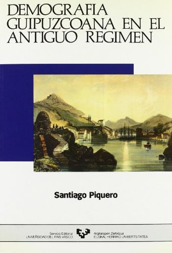 Demograf¡a guipuzcoana en el Antiguo Régimen, de PIQUERO ZARAUZ | portada del libro