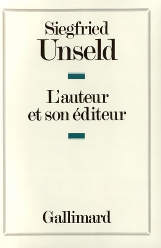 L'AUTEUR ET SON EDITEUR, de Siegfried Unseld | portada del libro