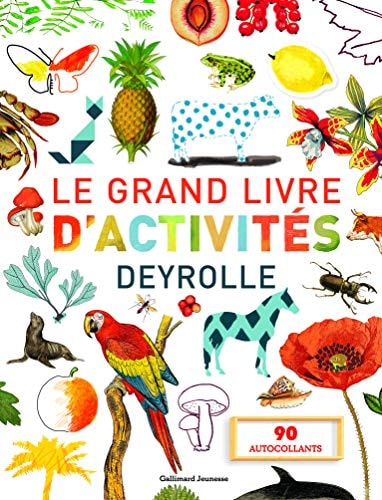 LE GRAND LIVRE D'ACTIVITES DEYROLLE, de Gallimard Jeunesse | portada del libro