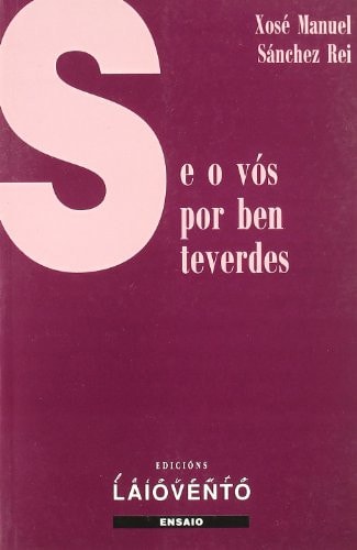 Se o vós por ben teverdes a interpelación pronominal en galego, de Sánchez Rei | portada del libro