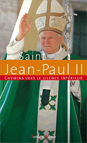 CHEMINS VERS LE SILENCE INTERIEUR AVEC JEAN-PAUL II, de pape Jean-Paul II | portada del libro