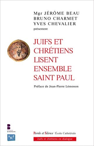 JUIFS ET CHRETIENS LISENT ENSEMBLE SAINT PAUL, de Jérôme Beau | portada del libro