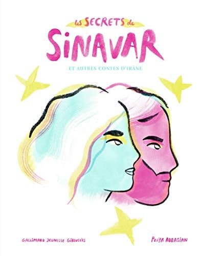 LES SECRETS DE SINAVAR ET AUTRES CONTES D'IRANE, de ABBASIAN | portada del libro