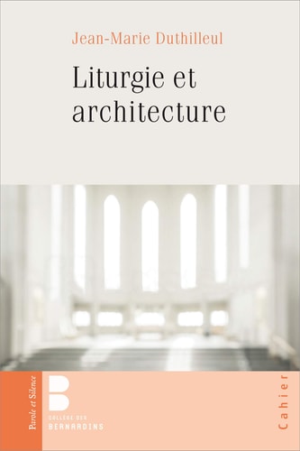 LITURGIE ET ARCHITECTURE, de Jean-Marie Duthilleul | portada del libro