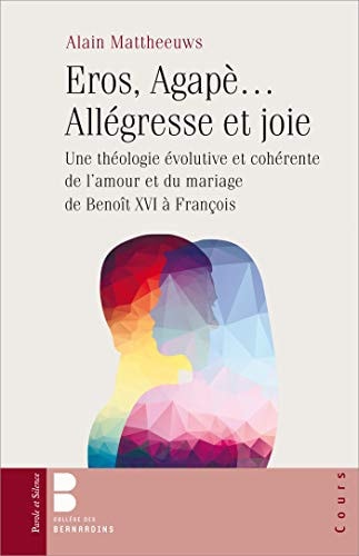 EROS AGAPE ALLEGRESSE ET JOIE, de Alain Mattheeuws | portada del libro
