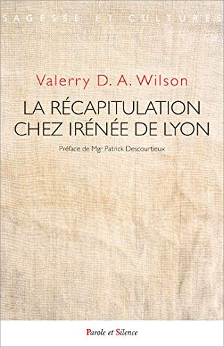 LA RECAPITULATION CHEZ IRENEE DE LYON, de Valerry D. A. Wilson | portada del libro