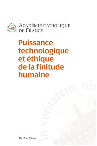 PUISSANCES TECHNOLOGIQUE ET ETHIQUE DE LA FINITUDE HUMAINE, de Philippe Capelle-Dumont | portada del libro