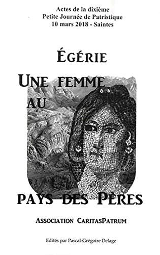 EGERIE UNE FEMME AU PAYS DES PERES, de Pascal-Grégoire Delage | portada del libro