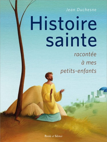 HISTOIRE DE JESUS ET DE SES APOTRES RACONTEE A MES PETITS-EN, de Jean Duchesne | portada del libro