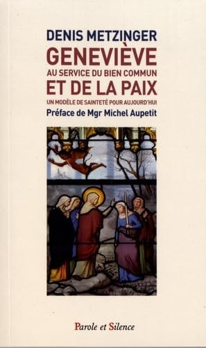 GENEVIEVE AU SERVICE DU BIEN COMMUN ET DE LA PAIX, de Denis Metzinger | portada del libro
