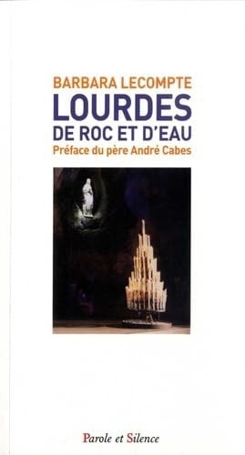 LOURDES DE ROC ET D'EAU, de Barbara Lecompte | portada del libro