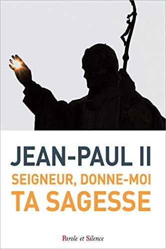 SEIGNEUR DONNE-MOI TA SAGESSE, de pape Jean-Paul II | portada del libro