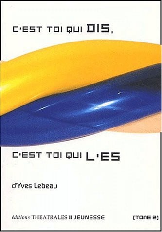 C EST TOI QUI DIS C EST TOI QUI L' ES T 2, de LEBEAU YVES | portada del libro