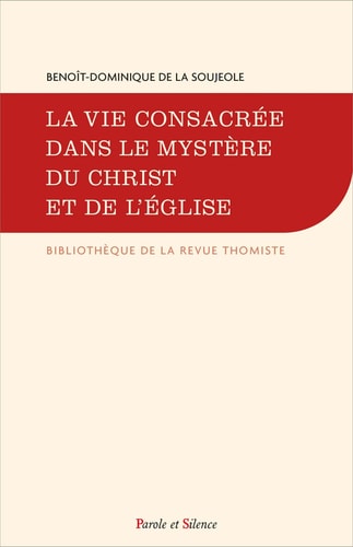 VIE CONSACREE DANS LE MYSTERE DU CHRIST ET DE L'EGLISE LA, de Benoît-Dominique de La Soujeole | portada del libro