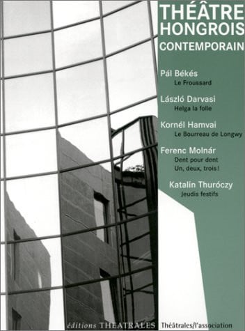 THEATRE HONGROIS CONTEMPORAIN, de COLLECTIF | portada del libro