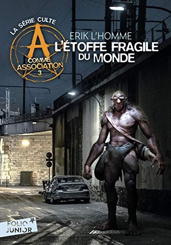 A COMME ASSOCIATION 3 L'ETOFFE FRAGILE DU MONDE, de Erik L'Homme | portada del libro