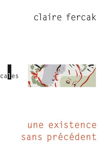 EXISTENCE SANS PRECEDENT, de Claire Fercak | portada del libro
