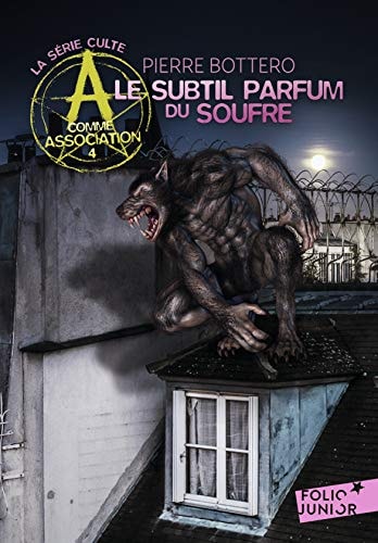 A COMME ASSOCIATION 4 LE SUBTIL PARFUM DU SOUFRE, de Pierre Bottero | portada del libro