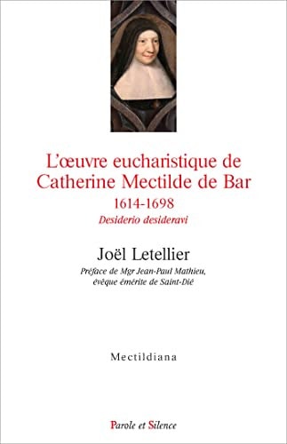 L'OEUVRE EUCHARISTIQUE DE CATHERINE MECTILDE DE BAR 1614-169, de Daniel-Odon Hurel | portada del libro