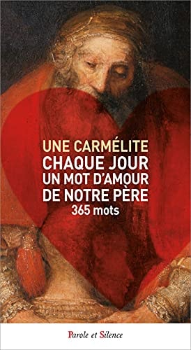 CHAQUE JOUR UN MOT D'AMOUR DE NOTRE PERE DU CIEL, de Parole et silence | portada del libro