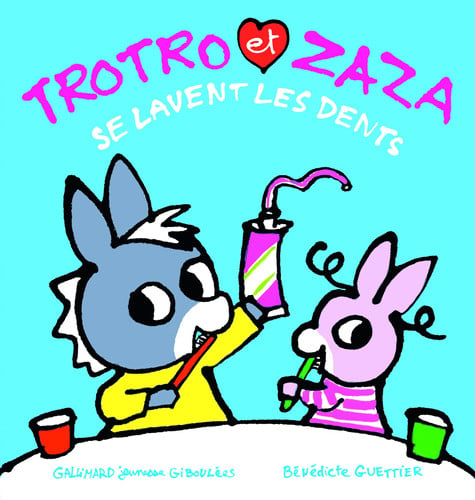 TROTRO ET ZAZA SE LAVENT LES DENTS, de GUETTIER | portada del libro