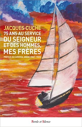 75 ANS AU SERVICE DU SEIGNEUR ET DE MES FRERES, de Jacques Cuche | portada del libro