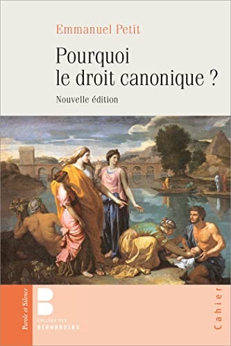 POURQUOI LE DROIT CANONIQUE ?, de Emmanuel Petit | portada del libro
