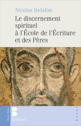 LE DISCERNEMENT SPIRITUEL A L'ECOLE DE L'ECRITURE ET DES PER, de Nicolas Delafon | portada del libro