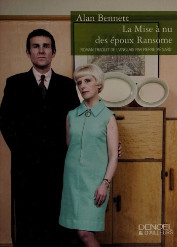 LA MISE A NU DES EPOUX RANSOME, de Alan Bennett | portada del libro