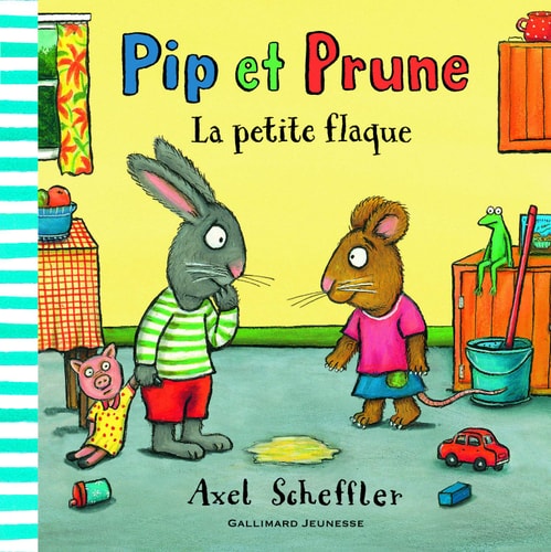 PIP ET PRUNE LA PETITE FLAQUE, de Axel Scheffler | portada del libro