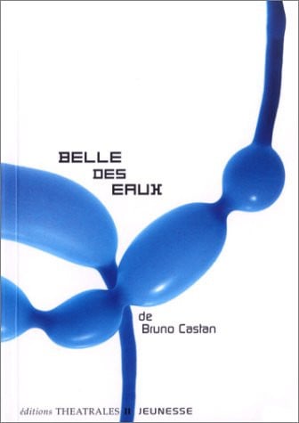 BELLE DES EAUX, de CASTAN BRUNO | portada del libro