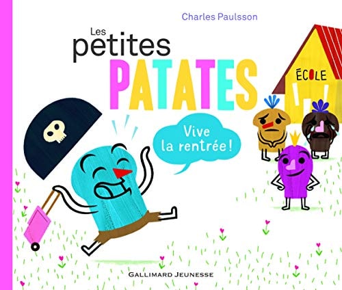 LES PETITES PATATES 3 VIVE LA RENTREE, de Charles Paulsson | portada del libro