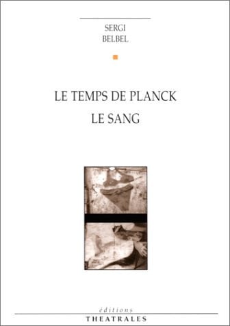 LE TEMPS DE PLANCK LE SANG, de BELBEL SERGI | portada del libro