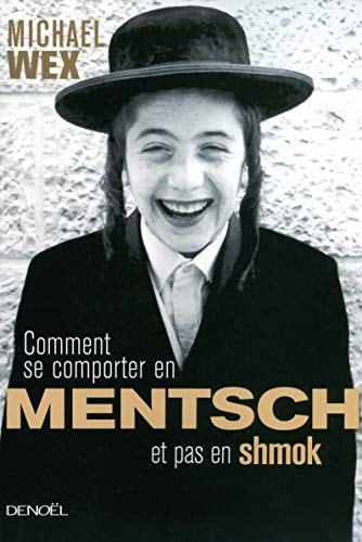COMMENT SE COMPORTER EN MENTSH ET PAS EN SHMOK, de Wex | portada del libro
