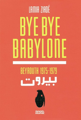 Bye bye Babylone, de Lamia Ziadé | portada del libro