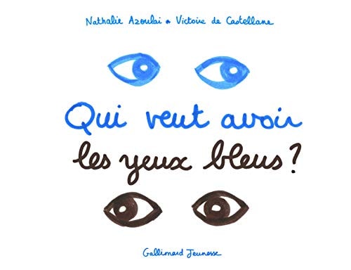 QUI VEUT AVOIR LES YEUX BLEUS ?, de Nathalie Azoulai | portada del libro