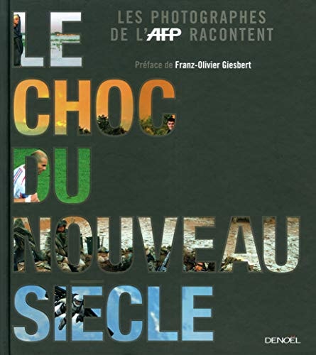 LE CHOC DU NOUVEAU SIECLE, de Agence France-Presse | portada del libro