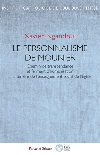 MOUNIER OU LA MYSTIQUE DE L'ENGAGEMENT AU SERVICE DU BIEN CO, de Xavier Ngandoul | portada del libro