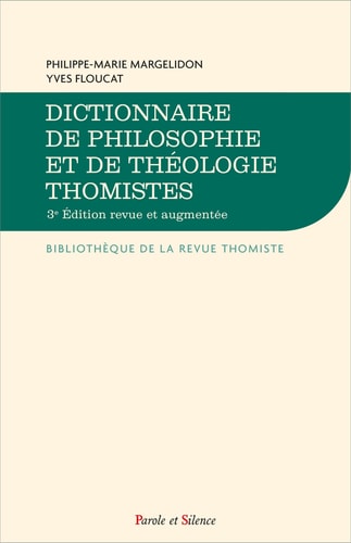 DICTIONNAIRE DE PHILOSOPHIE ET DE THEOLOGIE THOMISTES 3EME E, de Philippe-Marie Margelidon | portada del libro