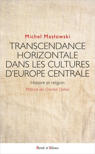 TRANSCENDANCE HORIZONTALE DANS LES CULURES D'EUROPE CENTRALE, de Michel Maslowski | portada del libro