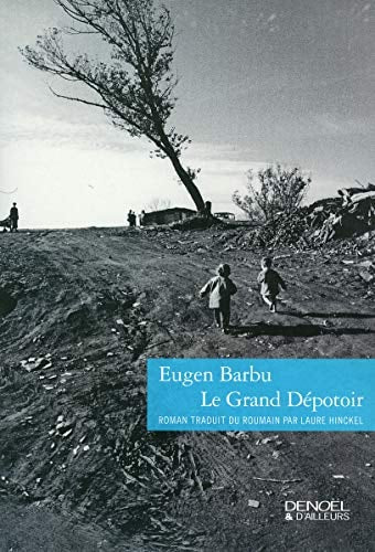 LE GRAND DEPOTOIR, de Eugen Barbu | portada del libro