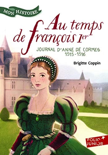 AU TEMPS DE FRANCOIS 1ER, de Brigitte Coppin | portada del libro