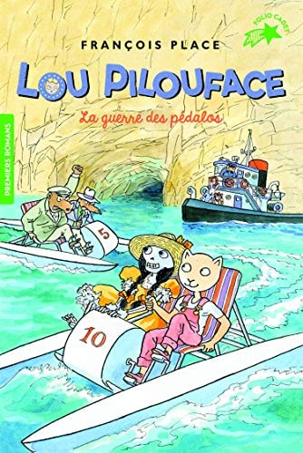 LOU PILOUFACE 9 LA GUERRE DES PEDALOS, de François Place | portada del libro