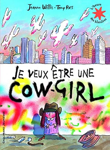JE VEUX ETRE UNE COW GIRL, de Jeanne Willis | portada del libro