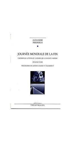 JOURNEE MONDIALE DE LA FIN, de FRIEDERICH ALEX | portada del libro
