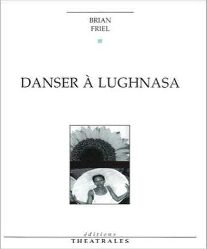 DANSER A LUGHNASA NED, de FRIEL BRIAN | portada del libro
