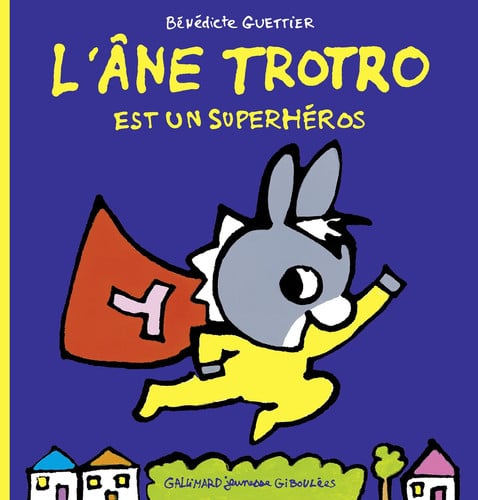 L'ANE TROTRO EST UN SUPER HEROS, de GUETTIER | portada del libro