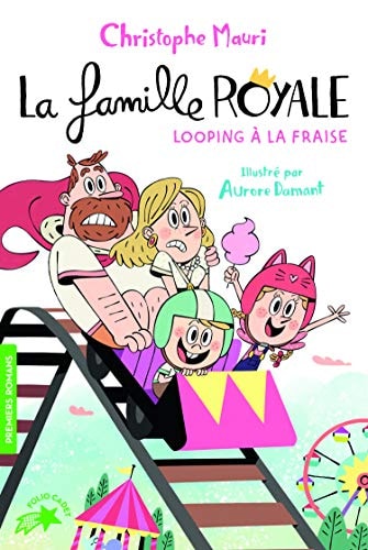 LA FAMILLE ROYALE 7 LOOPING A LA FRAISE, de Christophe Mauri | portada del libro